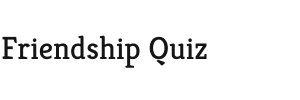 Friendship Style Quiz
